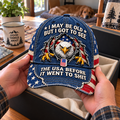 🦅 'I May Be Old But I Got To See The USA Before It Went To Shit' Vintage Eagle Washed Baseball Cap 🇺🇸